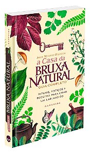 A Casa da Bruxa Natural - Capa Dura