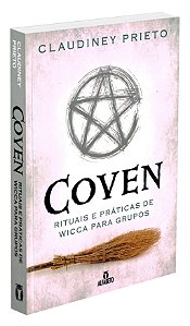 Coven - Rituais e Práticas de Wicca para Grupos