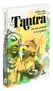 Tantra - Da Sexualidade à Iluminação