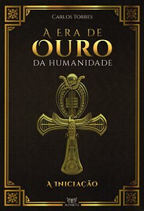 Era de ouro da humanidade a iniciação (A)