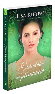 Escândalos da Primavera - Volume 4 (Série: As Quatro Estações do Amor)