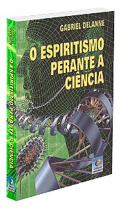 O Espiritismo Perante a Ciência