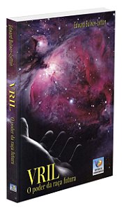 Vril o Poder da Raça Futura