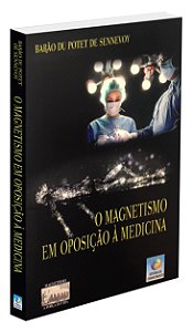 O Magnetismo em Oposição à Medicina
