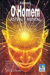 O Homem Astral e Mental