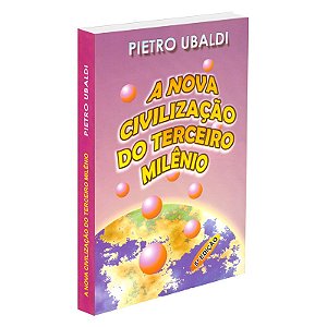 A Nova Civilização do Terceiro Milênio