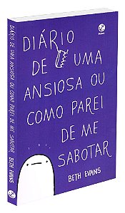 Diário de Uma Ansiosa ou Como Parei de me Sabotar