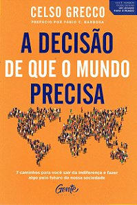 A Decisão de que o Mundo Precisa