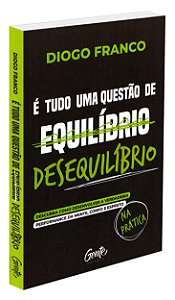 Tudo Uma Questão de Desequilíbrio (É)