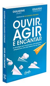 Ouvir, Agir e Encantar