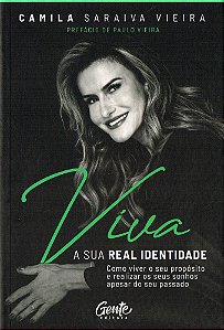 Viva a sua real identidade