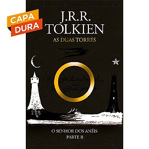 As Duas Torres - O Senhor dos Anéis Parte 2 - Capa Dura