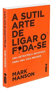 A Sutil Arte De Ligar O Foda-Se