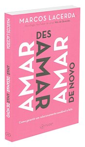 Amar, Desamar, Amar de novo
