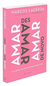 Amar, Desamar, Amar de novo