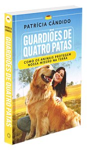 Guardiões de Quatro Patas - Capa Dura