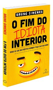 O Fim do Idiota Interior