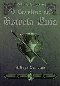 O Cavaleiro da Estrela Guia  - A Saga Completa