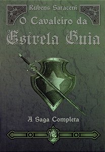 O Cavaleiro da Estrela Guia  - A Saga Completa
