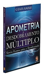 Apometria e Desdobramento Múltiplo