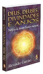 Deus, Deuses, Divindades e Anjos