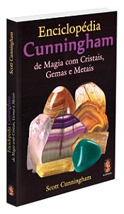 Enciclopédia Cunningham de Magia com Cristais, Gemas e Metais