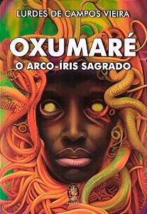 Oxumaré O Arco-Íris Sagrado