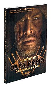 A Colônia do Capa Preta - Onde Moram os Exus