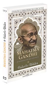 Mahatma Gandhi - O Apóstolo da Não-Violência