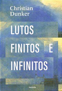 Lutos Finitos e Infinitos