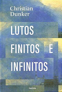 Lutos Finitos e Infinitos