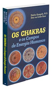 Os Chakras e os Campos de Energia Humanos