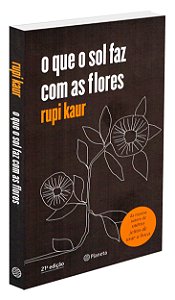 O Que o Sol Faz Com as Flores