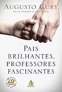 Pais Brilhantes - Professores Fascinantes - 20 anos