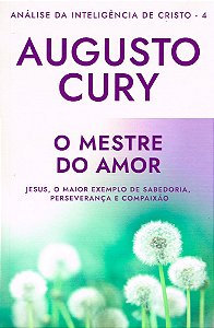 Análise da Inteligência de Cristo - Vol. 4 - O Mestre do Amor