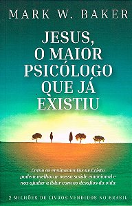 Jesus, o Maior Psicólogo Que Já Existiu