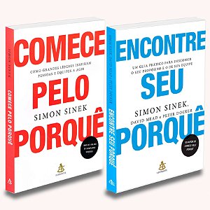 Comece Pelo Porquê + Encontre Seu Porquê, Simon Sinek
