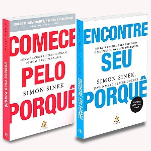 Comece Pelo Porquê + Encontre Seu Porquê, Simon Sinek