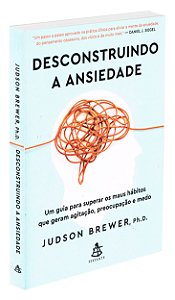 Desconstruindo A Ansiedade