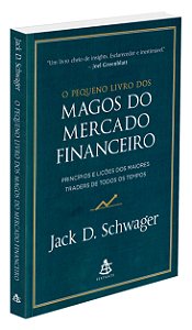 O Pequeno Livro dos Magos do Mercado Financeiro