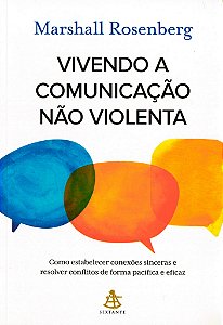 Vivendo a Comunicação Não Violenta
