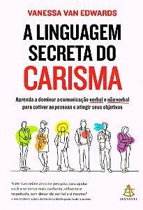 A Linguagem Secreta do Carisma