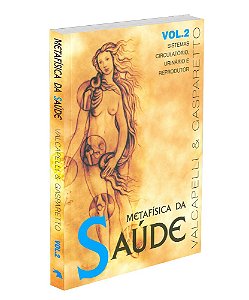Metafísica da Saúde - Vol. 2