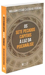 Os Sete Pecados Capitais à Luz da Psicanálise