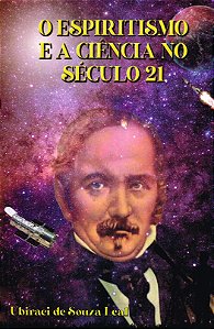 O Espiritismo e a Ciência no Século 21