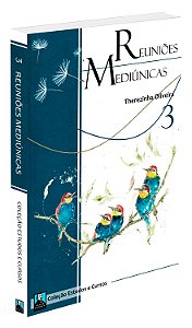 Reuniões Mediúnicas - Coleção Estudos e Cursos Vol. 3