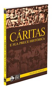 Cáritas e sua Prece Histórica