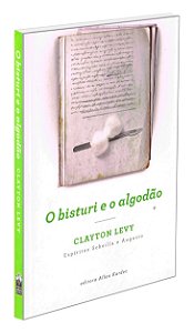 O Bisturi e o Algodão