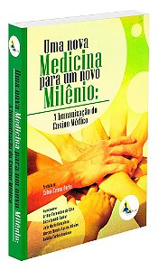 Uma Nova Medicina para um Novo Milênio: a Humanização do Ensino Médio
