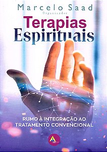 Terapias Espirituais: Rumo à integração ao tratamento convencional